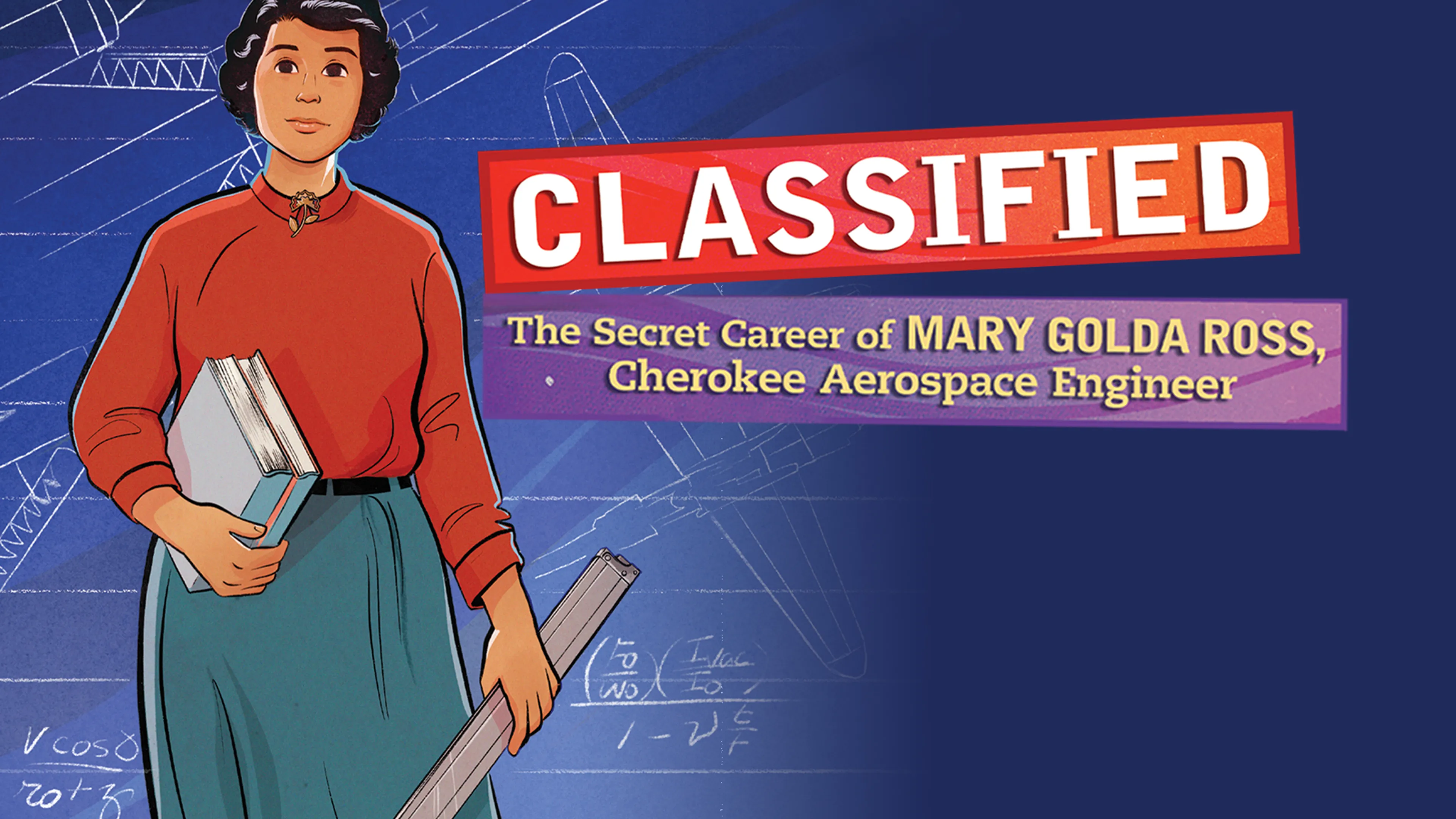 Classified: The Secret Career of Mary Golda Ross, Cherokee Aerospace Engineer poster